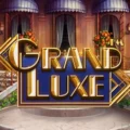 Grand Luxe