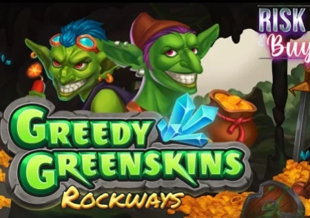 Greedy Greenskins Rockways