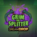 Grim The Splitter Dream Drop
