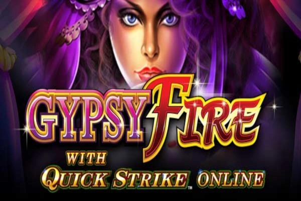 Gypsy Fire with Quick Strike