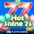 Hot Shine 7s