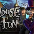 House of Fun