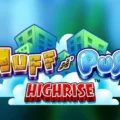 Huff N’ Puff Highrise