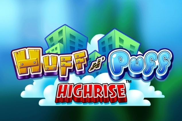Huff N’ Puff Highrise