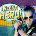 I Need A Hero