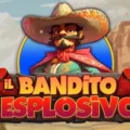 Il Bandito Esplosivo