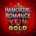 Immortal Romance Vein of Gold