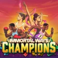 Immortal Ways Champions