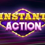 Instant Action