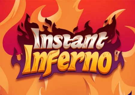 Instant Inferno