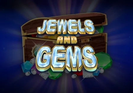 Jewels and Gems