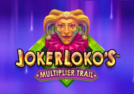 Joker Loko’s Multiplier Trail