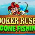 Joker Rush Gone Fishin’