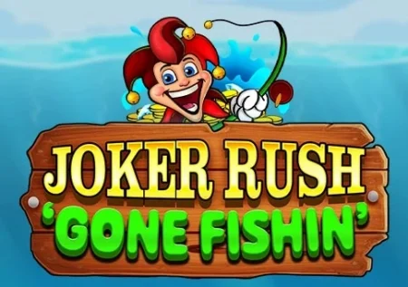 Joker Rush Gone Fishin’