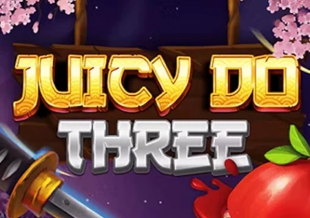 Juicy Do Three