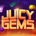 Juicy Gems