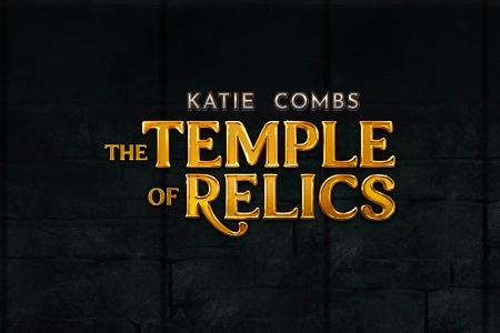 Katie Combs: The Temple of Relics