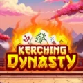 Kerching Dynasty