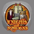 Knights & Maidens