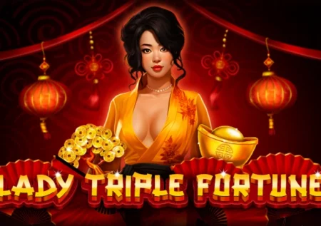 Lady Triple Fortune