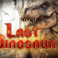 Last Dinosaurs
