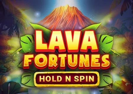 Lava Fortunes Hold N Spin