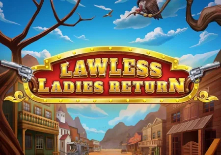 Lawless Ladies Return
