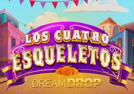 Los Cuatro Esqueletos Dream Drop