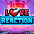 Love Reaction