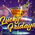 Lucky Fridays
