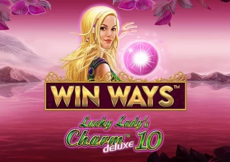 Lucky Lady’s Charm Deluxe 10 Win Ways