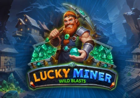 Lucky Miner – Wild Blasts