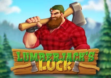 Lumberjack’s Luck