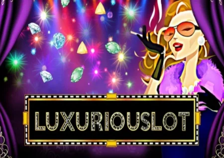 Luxuriouslot