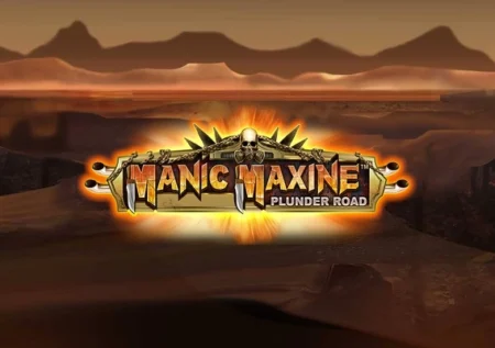 Manic Maxine: Plunder Road
