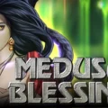 Medusa Blessing
