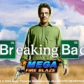 Mega Fire Blaze: Breaking Bad