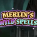 Merlin’s Wild Spells