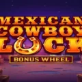 Mexican Cowboy Luck