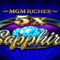 MGM Riches 5x Sapphire