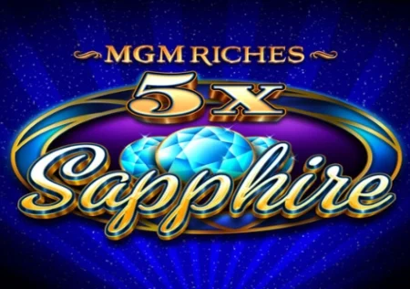 MGM Riches 5x Sapphire