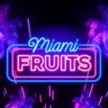 Miami Fruits