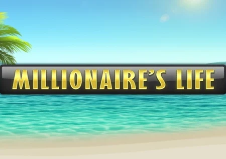 Millionaire’s Life