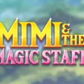 Mimi & The Magic Staff