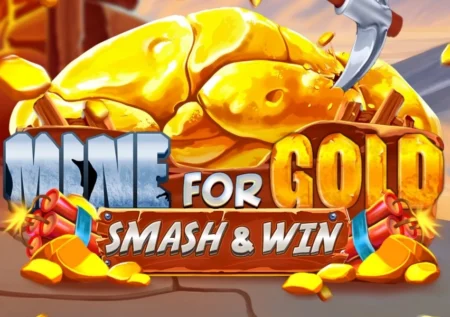 Mine for Gold: Smash & Win