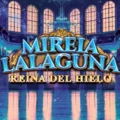 Mireia Lalaguna Reina del Hielo