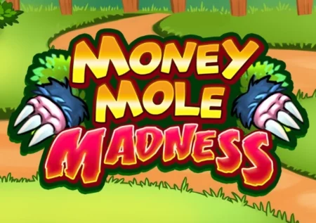 Money Mole Madness