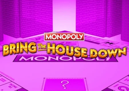 Monopoly Bring the House Down