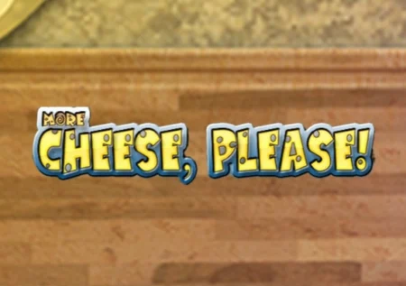 More Cheese Please