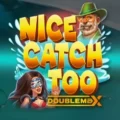 Nice Catch Too DoubleMax